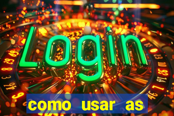 como usar as fichas douradas na bet365